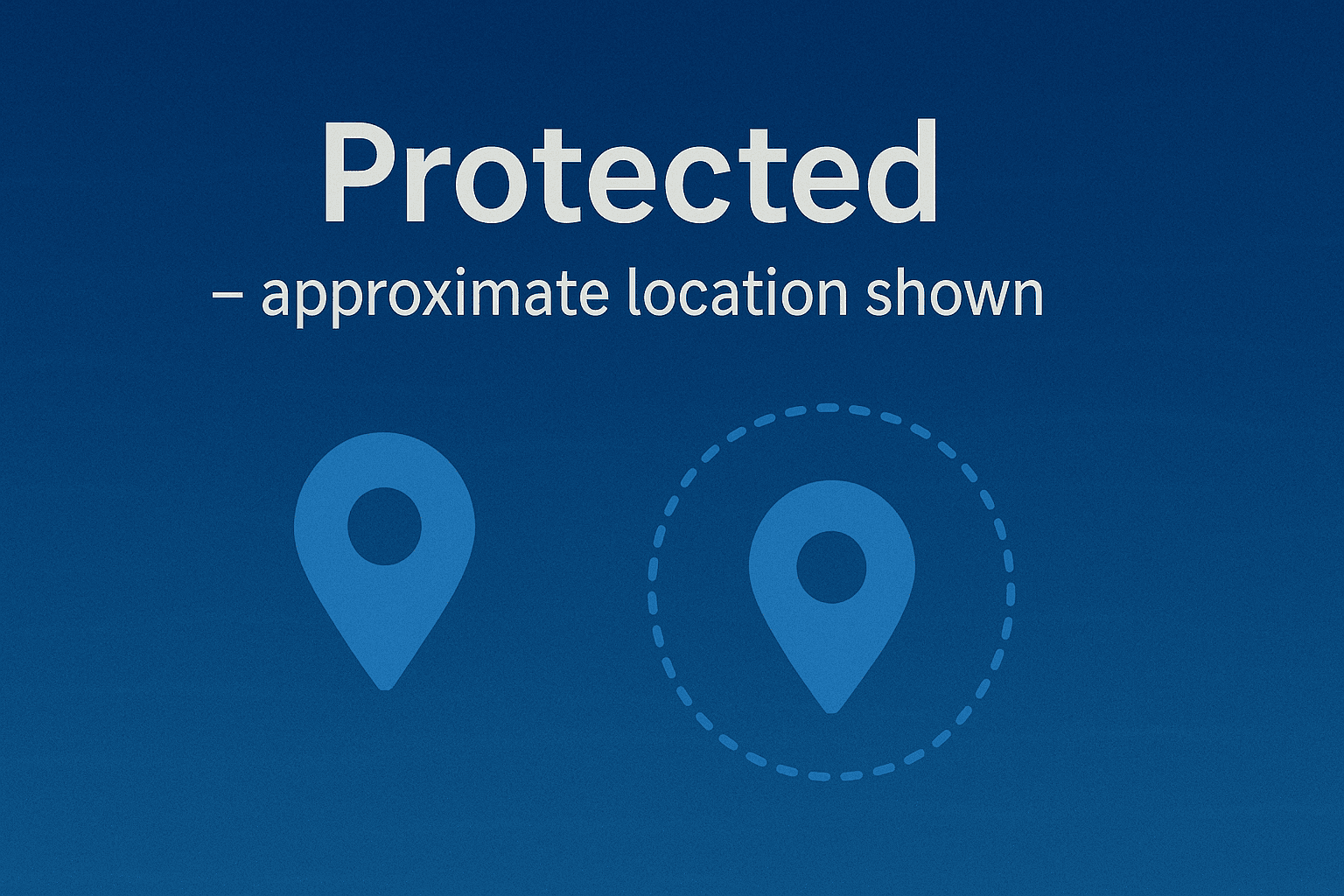 Protected location showing approximate area instead of exact coordinates